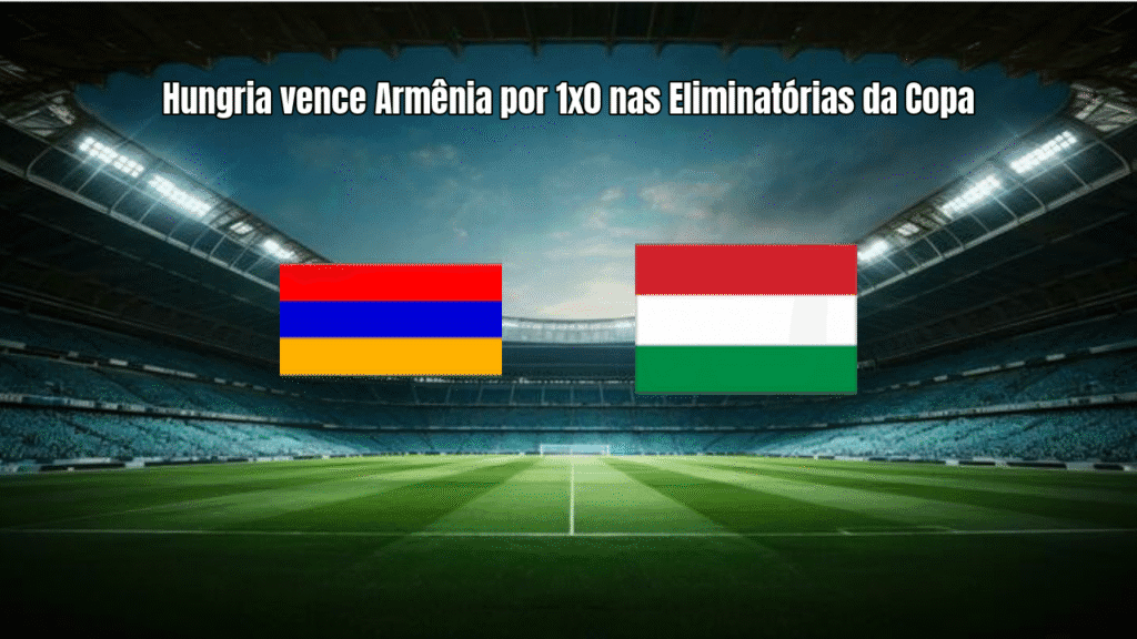 Hungria vence Armênia por 1x0 nas Eliminatórias da Copa