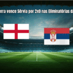Inglaterra vence Sérvia por 2x0 nas Eliminatórias da Copa