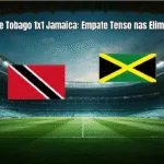 Trinidad e Tobago 1x1 Jamaica: Empate Tenso nas Eliminatórias