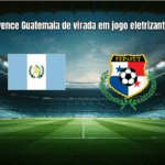 Panama vence Guatemala de virada em jogo eletrizante por 3x2