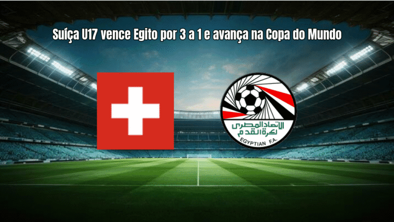 Suíça U17 vence Egito por 3 a 1 e avança na Copa do Mundo
