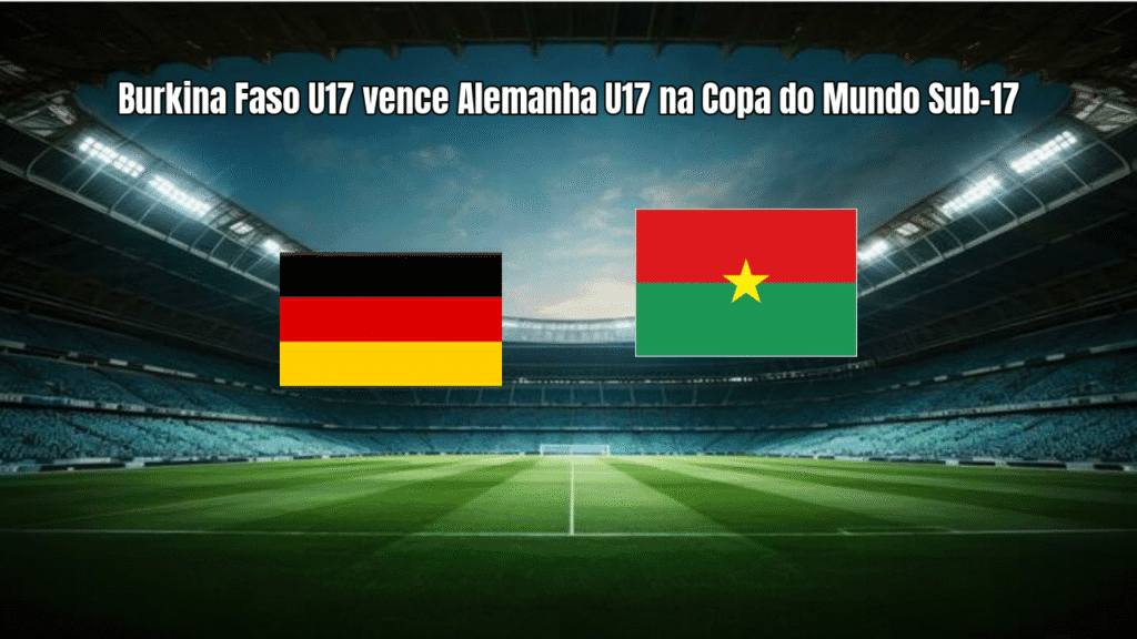 Burkina Faso U17 vence Alemanha U17 na Copa do Mundo Sub-17