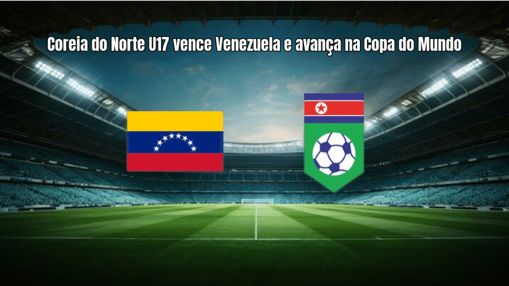 Coreia do Norte U17 vence Venezuela e avança na Copa do Mundo
