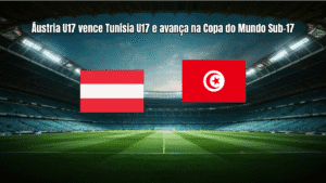 Áustria U17 vence Tunísia U17 e avança na Copa do Mundo Sub-17