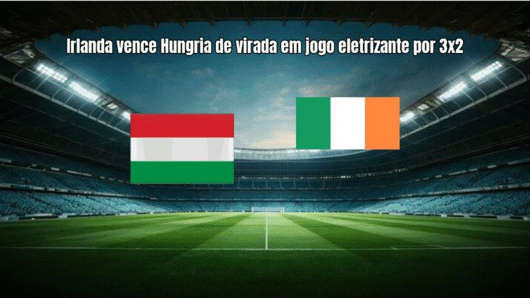 Irlanda vence Hungria de virada em jogo eletrizante por 3x2