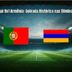 Portugal 9x1 Armênia: Goleada Histórica nas Eliminatórias