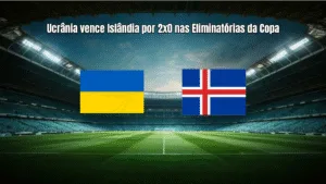 Ucrânia vence Islândia por 2x0 nas Eliminatórias da Copa