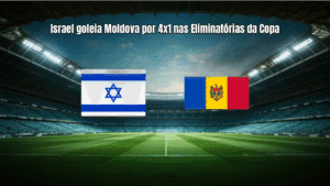 Israel goleia Moldova por 4x1 nas Eliminatórias da Copa