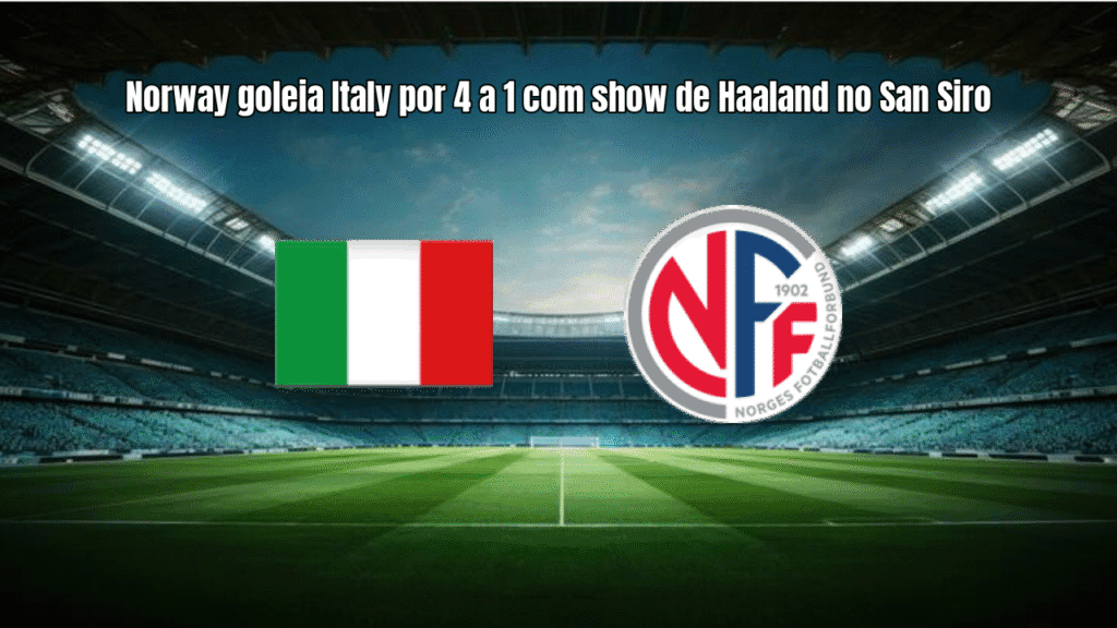 Norway goleia Italy por 4 a 1 com show de Haaland no San Siro