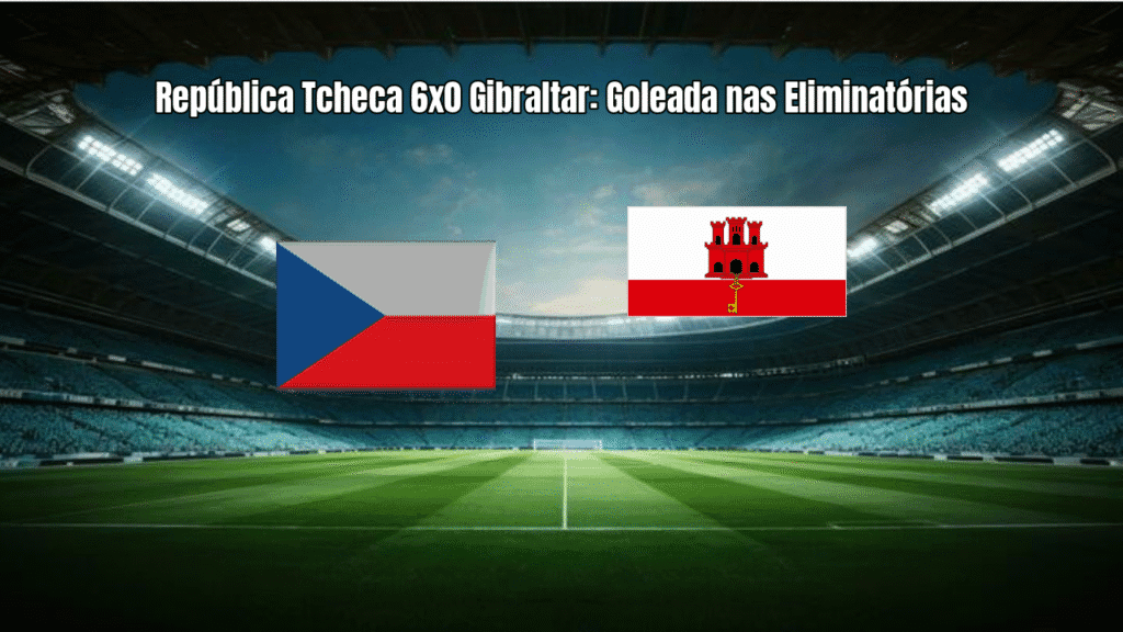 República Tcheca 6x0 Gibraltar: Goleada nas Eliminatórias