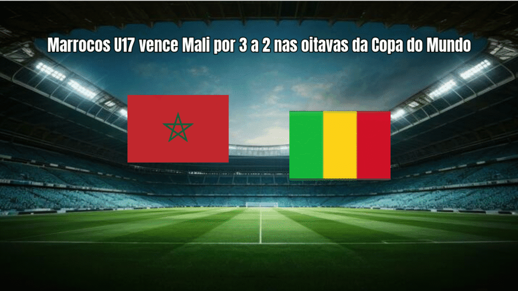 Marrocos U17 vence Mali por 3 a 2 nas oitavas da Copa do Mundo
