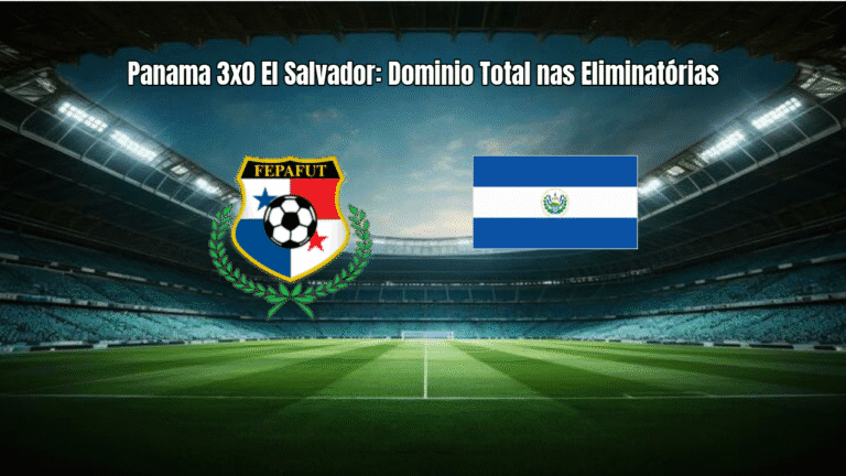 Panama 3x0 El Salvador: Dominio Total nas Eliminatórias