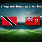 Trinidad e Tobago vence Bermuda por 2 a 1 nas Eliminatórias