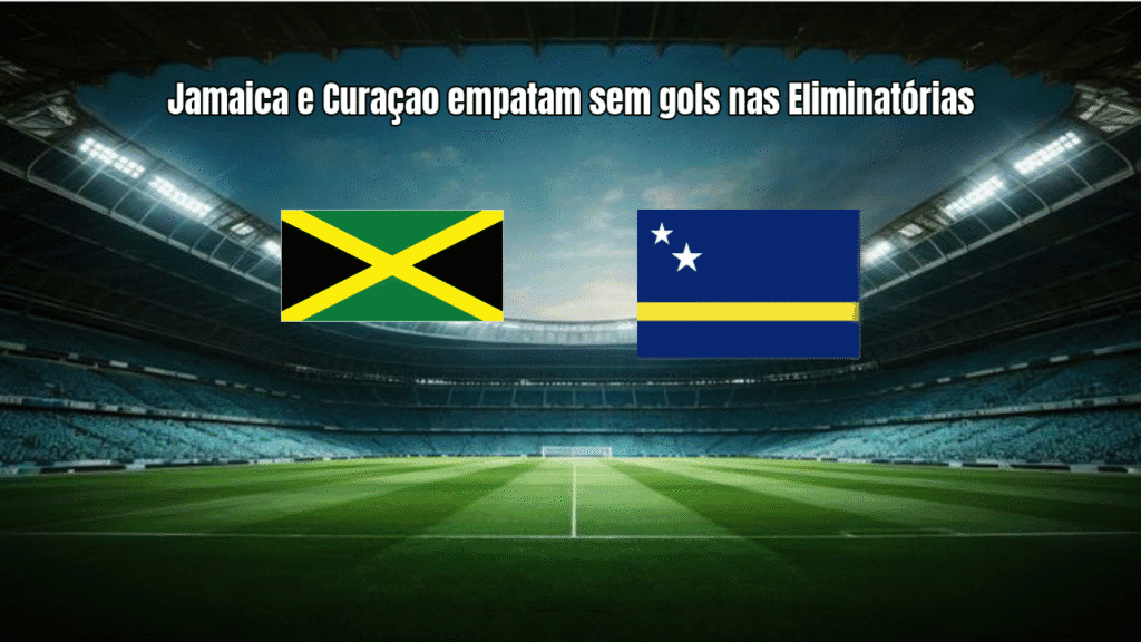 Jamaica e Curaçao empatam sem gols nas Eliminatórias