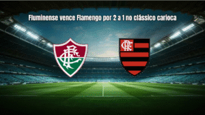 Fluminense vence Flamengo por 2 a 1 no clássico carioca
