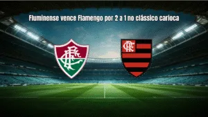 Fluminense vence Flamengo por 2 a 1 no clássico carioca