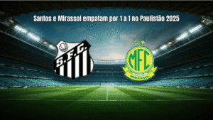 Santos e Mirassol empatam por 1 a 1 no Paulistão 2025