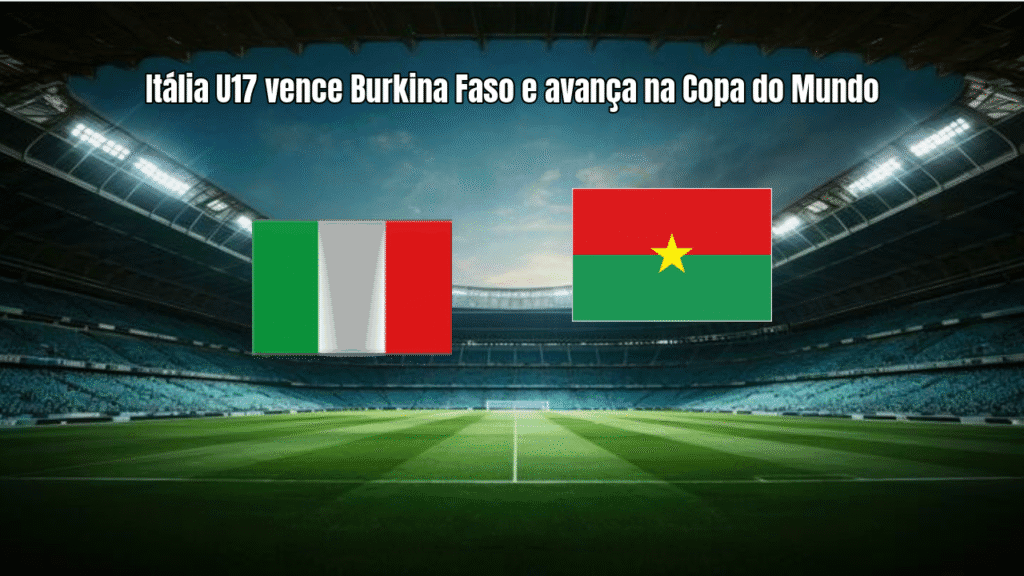 Itália U17 vence Burkina Faso e avança na Copa do Mundo