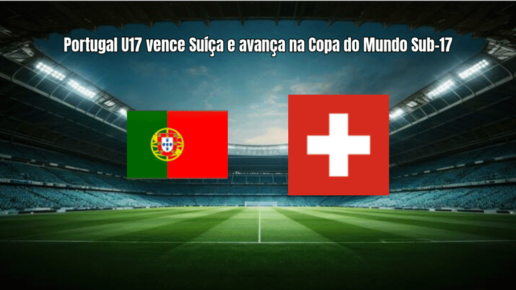 Portugal U17 vence Suíça e avança na Copa do Mundo Sub-17