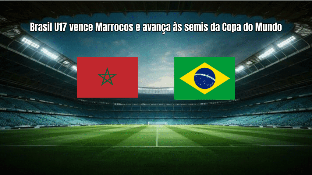 Brasil U17 vence Marrocos e avança às semis da Copa do Mundo