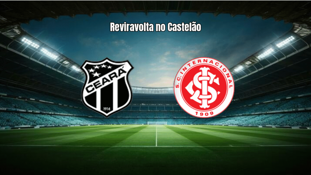 Ceará 1x2 Internacional: Colorado vence no Castelão com reviravolta