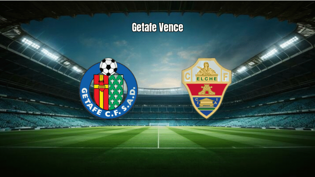 Getafe 1x0 Elche: Análise e Destaques da Partida da La Liga