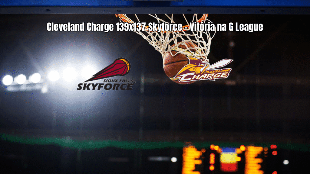 Cleveland Charge vence Sioux Falls Skyforce em jogo eletrizante
