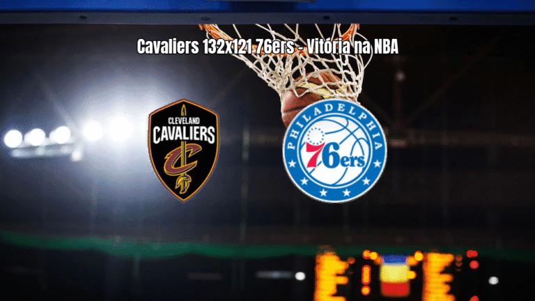 Cleveland Cavaliers 132 x 121 Philadelphia 76ers: Análise da NBA