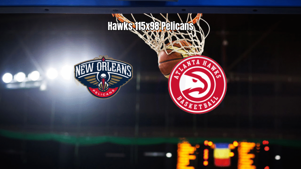 Atlanta Hawks vence New Orleans Pelicans na NBA com virada espetacular