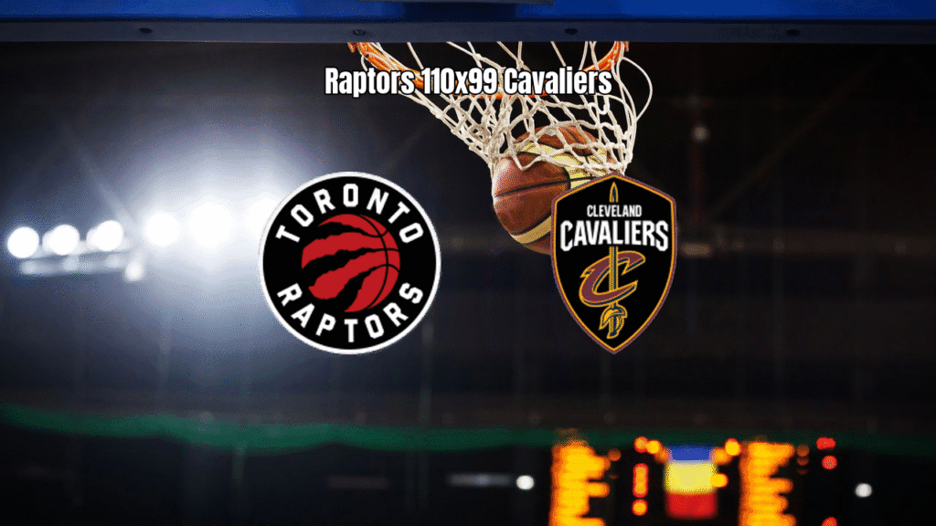 Toronto Raptors vence Cleveland Cavaliers por 110 a 99 na NBA
