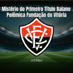 O Mistério do Primeiro Título Baiano: A Polêmica Fundação do Vitória