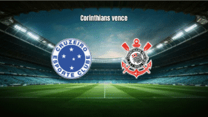 Cruzeiro 0 x 1 Corinthians: Análise e Destaques da Semifinal