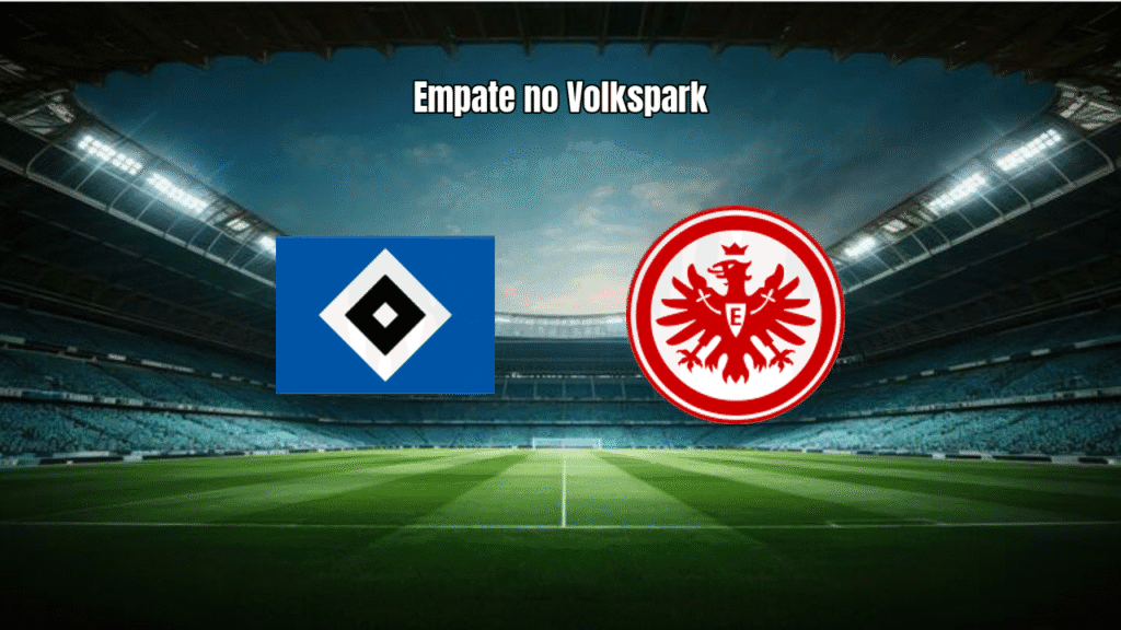 Hamburger SV e Eintracht Frankfurt empatam em 1 a 1 na Bundesliga