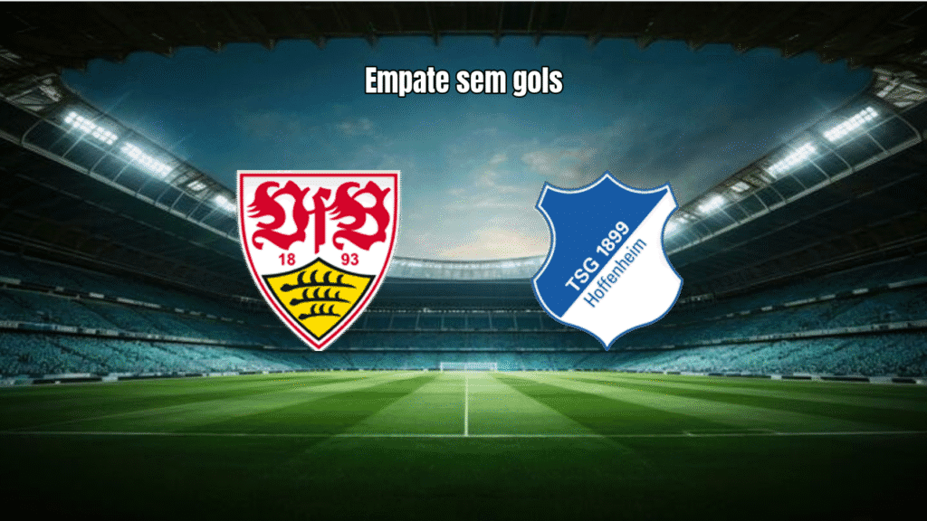 Stuttgart e Hoffenheim empatam sem gols na Bundesliga: análise do jogo