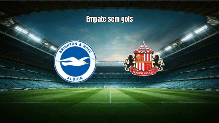 Brighton 0x0 Sunderland: Empate sem Gols na Premier League