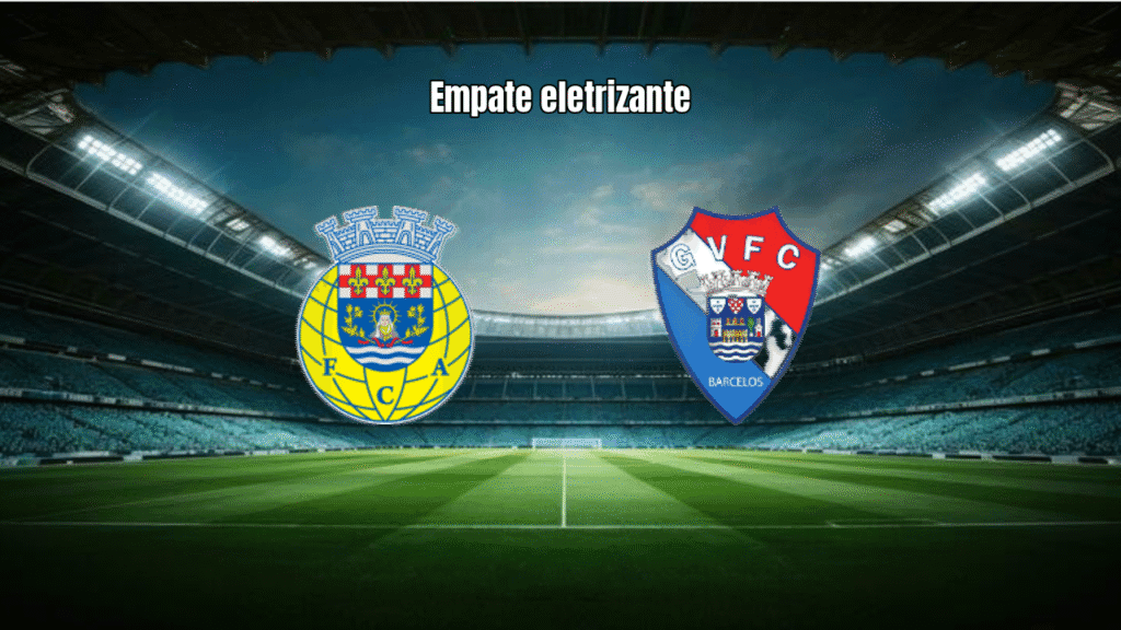 Arouca e Gil Vicente empatam em 2-2 em jogo eletrizante da Primeira Liga