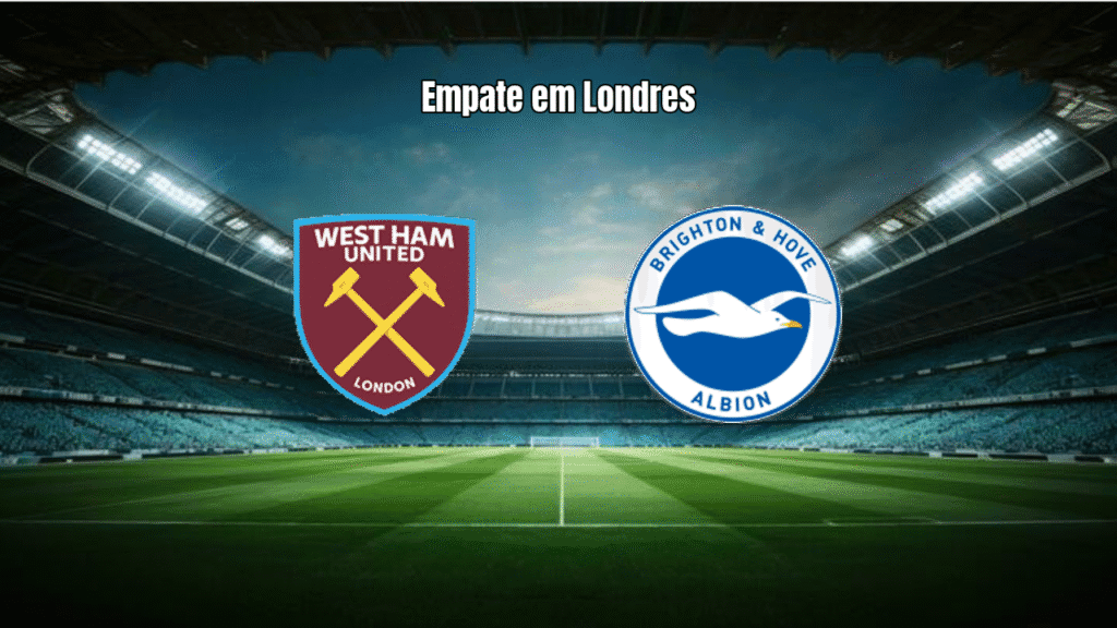 West Ham 2-2 Brighton: Empate Eletrizante na Premier League