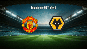 Manchester United 1-1 Wolves: Análise e Estatísticas da Partida