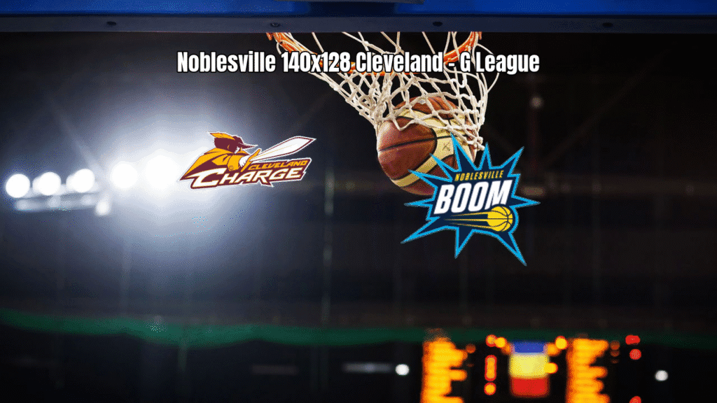 Noblesville Boom vence Cleveland Charge em jogo de alta pontuação na G League