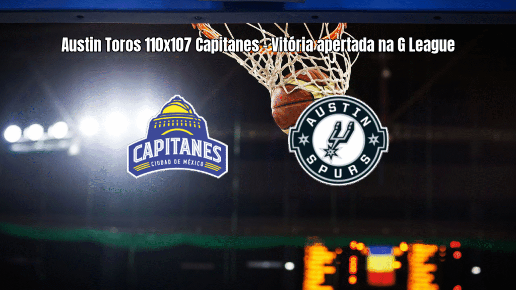 Austin Toros vence Capitanes em jogo eletrizante da G League