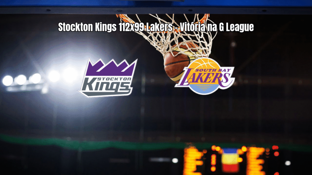 Stockton Kings vence South Bay Lakers na G League: 112 x 99