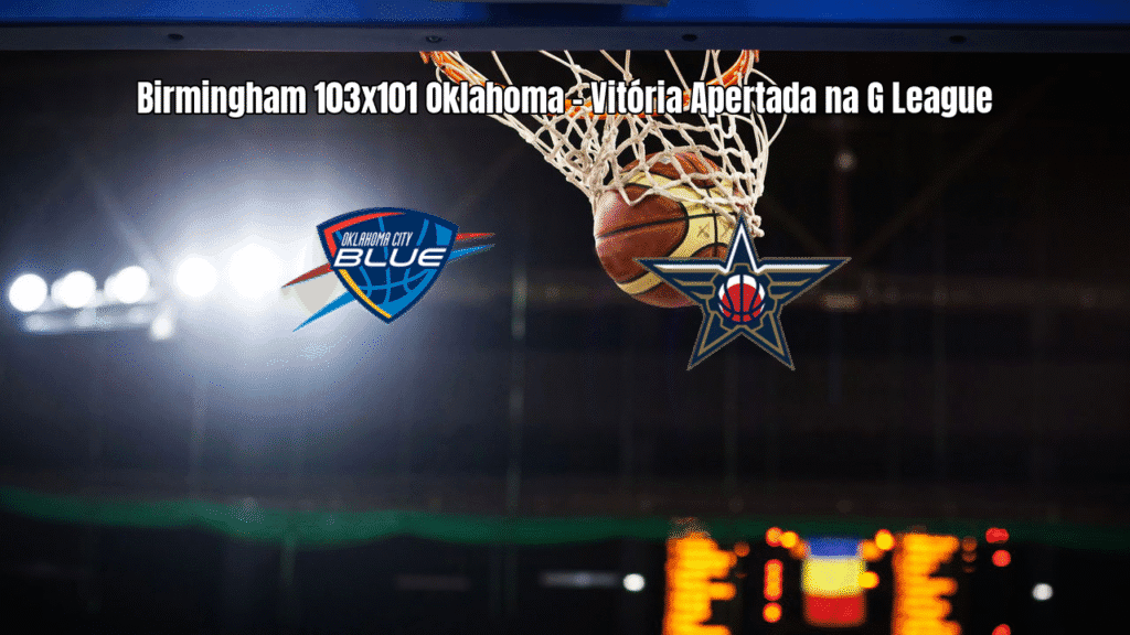 Birmingham Squadron vence Oklahoma City Blue por 103x101 na G League