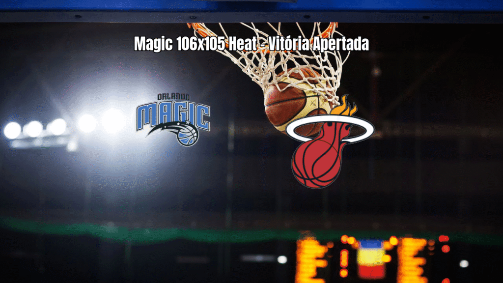 Orlando Magic vence Miami Heat por 106 a 105 em jogo emocionante da NBA