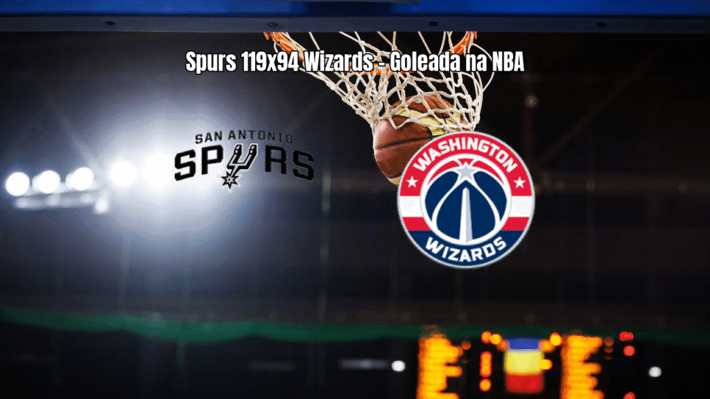 San Antonio Spurs goleiam Washington Wizards por 119 a 94 na NBA