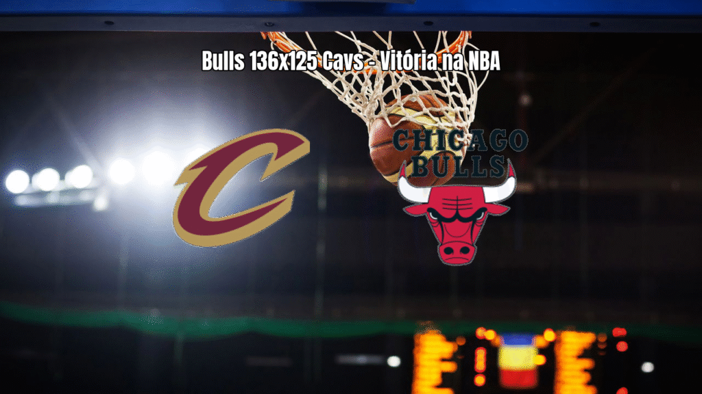Chicago Bulls vence Cleveland Cavaliers por 136 a 125 na NBA