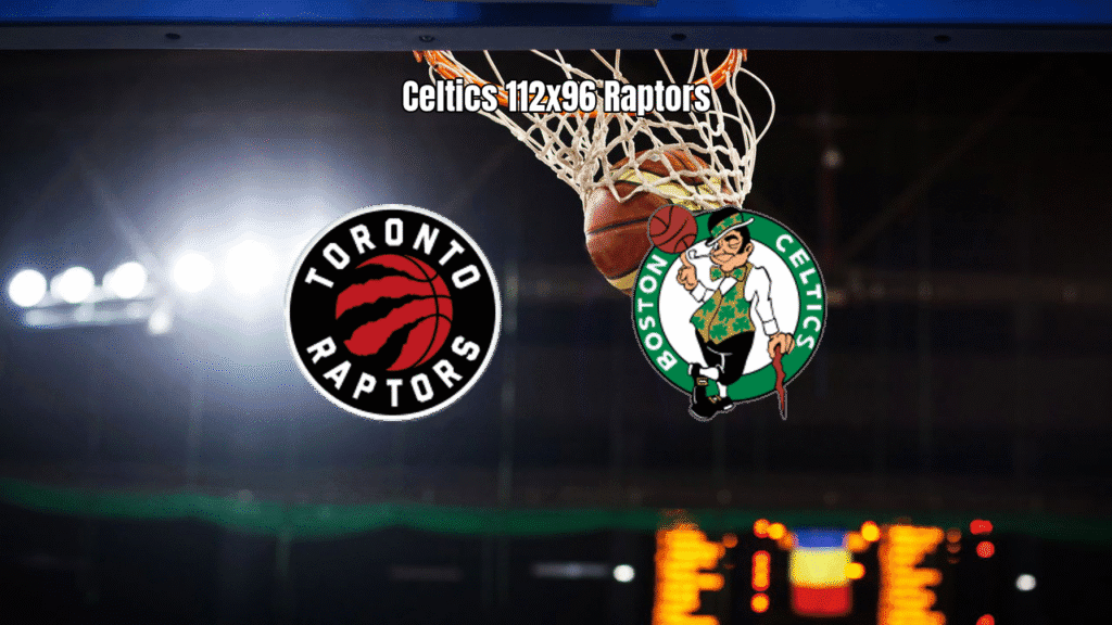 Boston Celtics vence Toronto Raptors por 112 a 96 na NBA