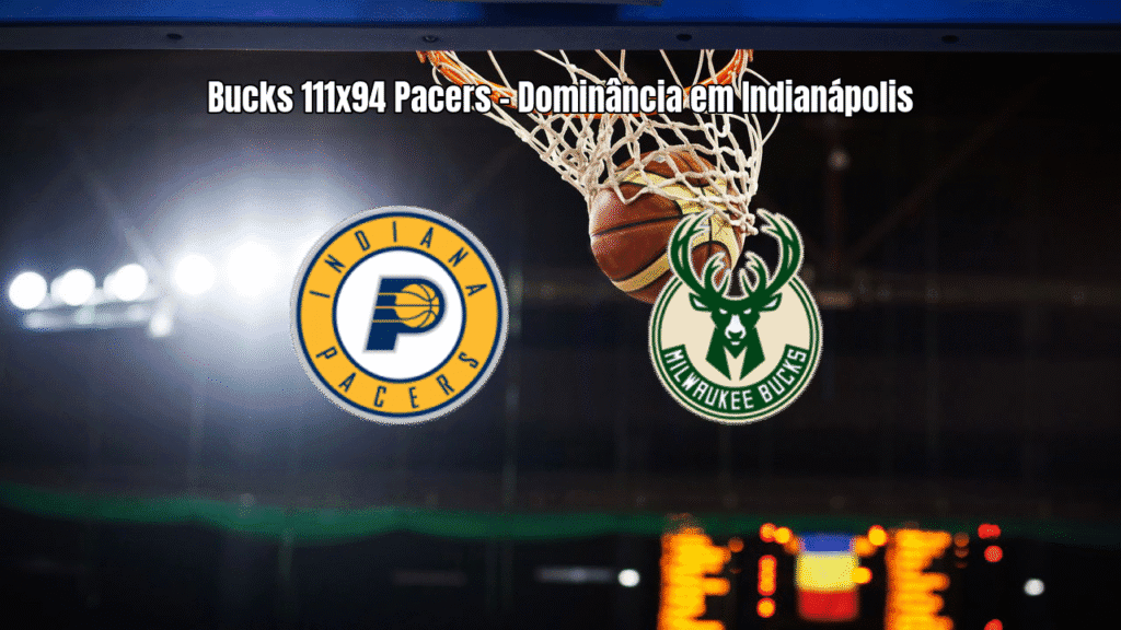 Bucks vencem Pacers com atuação dominante na NBA