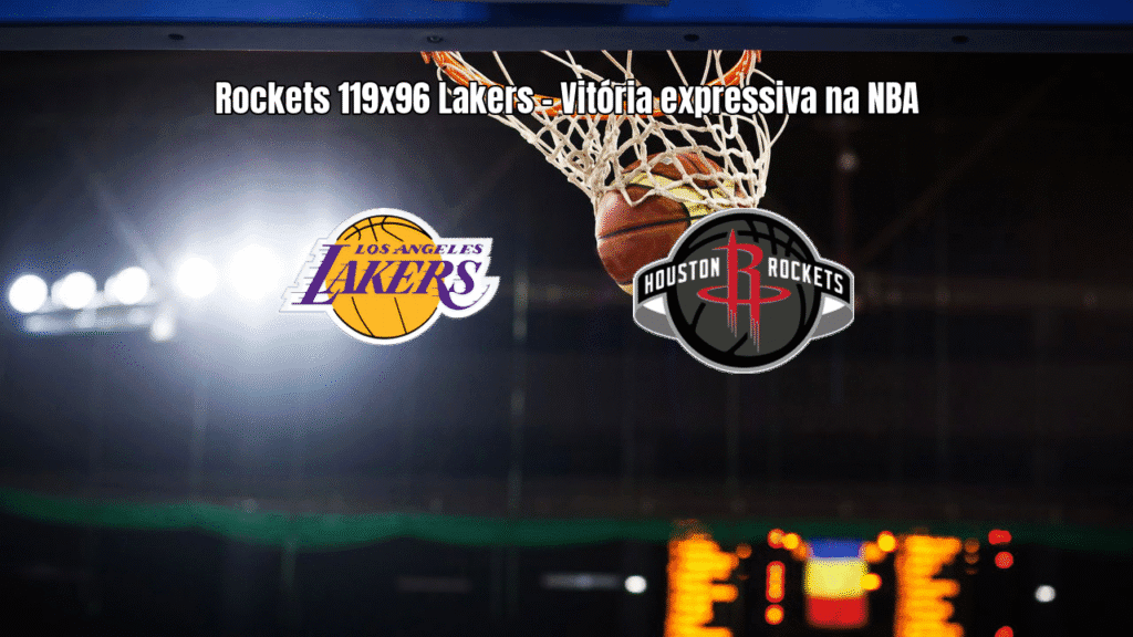 Houston Rockets vence Los Angeles Lakers por 119 a 96 na NBA