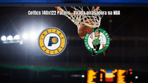 Celtics vencem Pacers em jogo de virada na NBA: 140 a 122