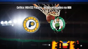 Celtics vencem Pacers em jogo de virada na NBA: 140 a 122